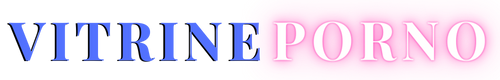Vitrine Porno